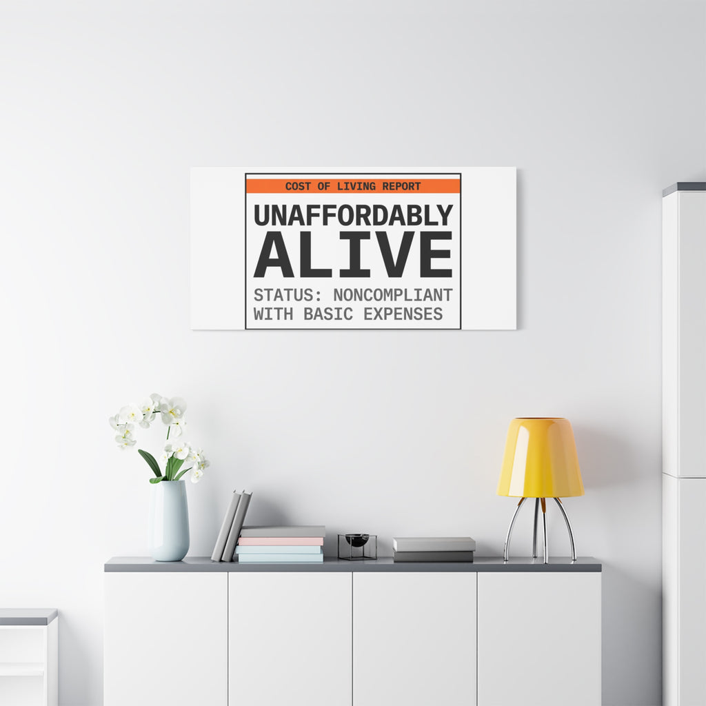 Unaffordably Alive Canvas | cost of living crisis, receipt aesthetic