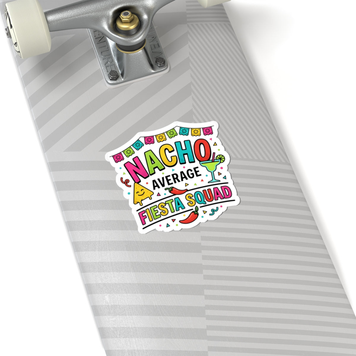 Nacho Average Fiesta Squad Sticker | Cinco de Mayo, Taco Margarita Humor