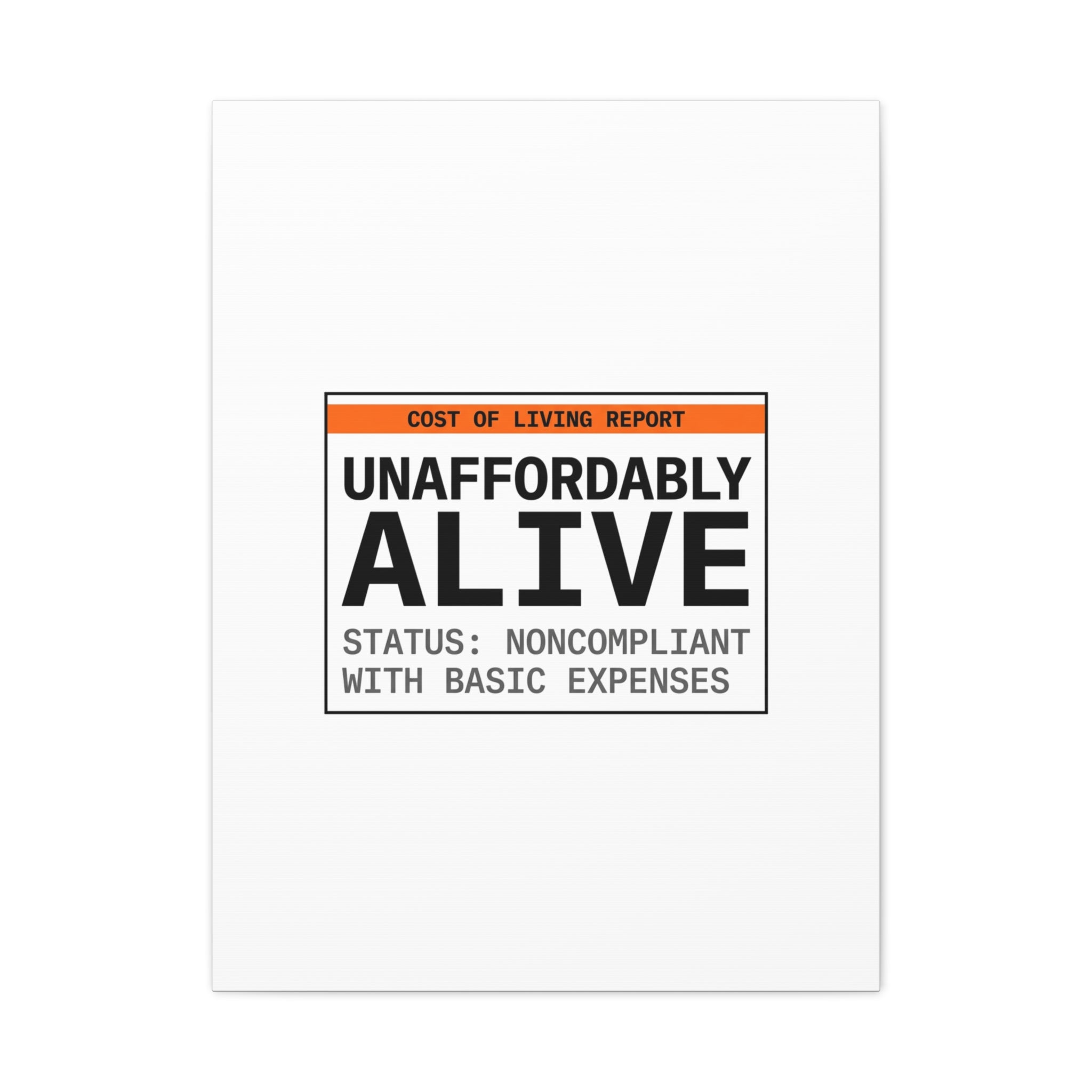 Unaffordably Alive Canvas | cost of living crisis, receipt aesthetic