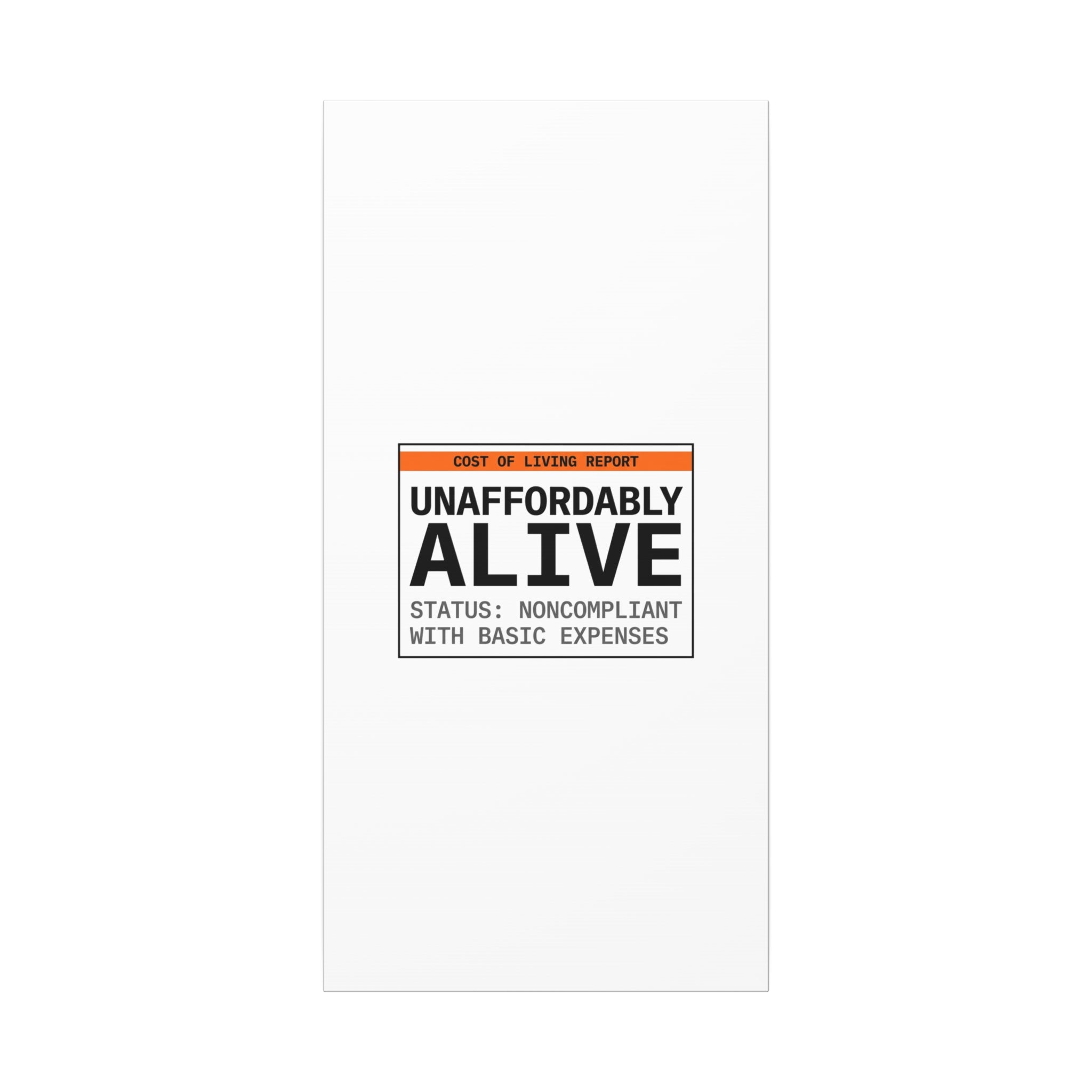 Unaffordably Alive Canvas | cost of living crisis, receipt aesthetic