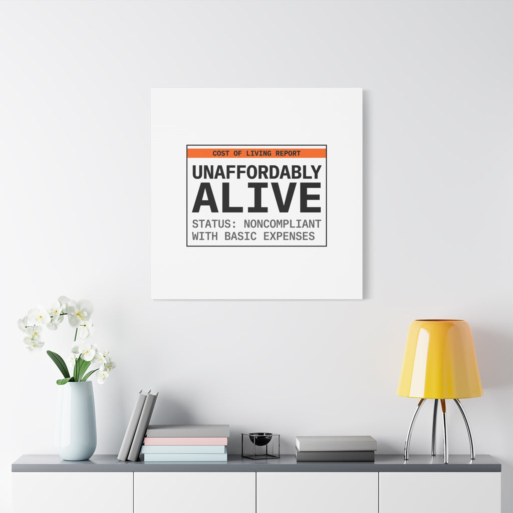 Unaffordably Alive Canvas | cost of living crisis, receipt aesthetic