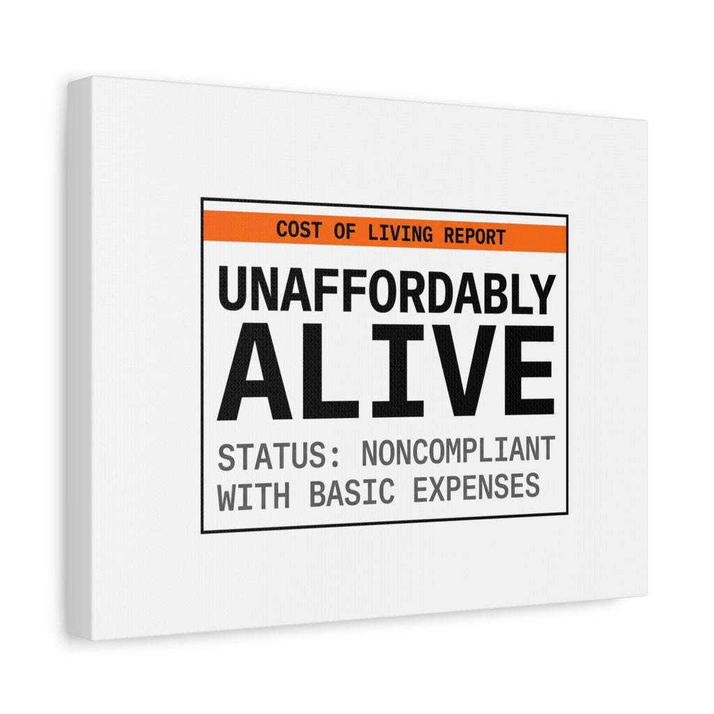 Unaffordably Alive Canvas | cost of living crisis, receipt aesthetic