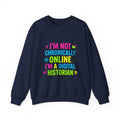 I’m Not Chronically Online I’m a Digital Historian Sweatshirt | meme shirt, cringe-core