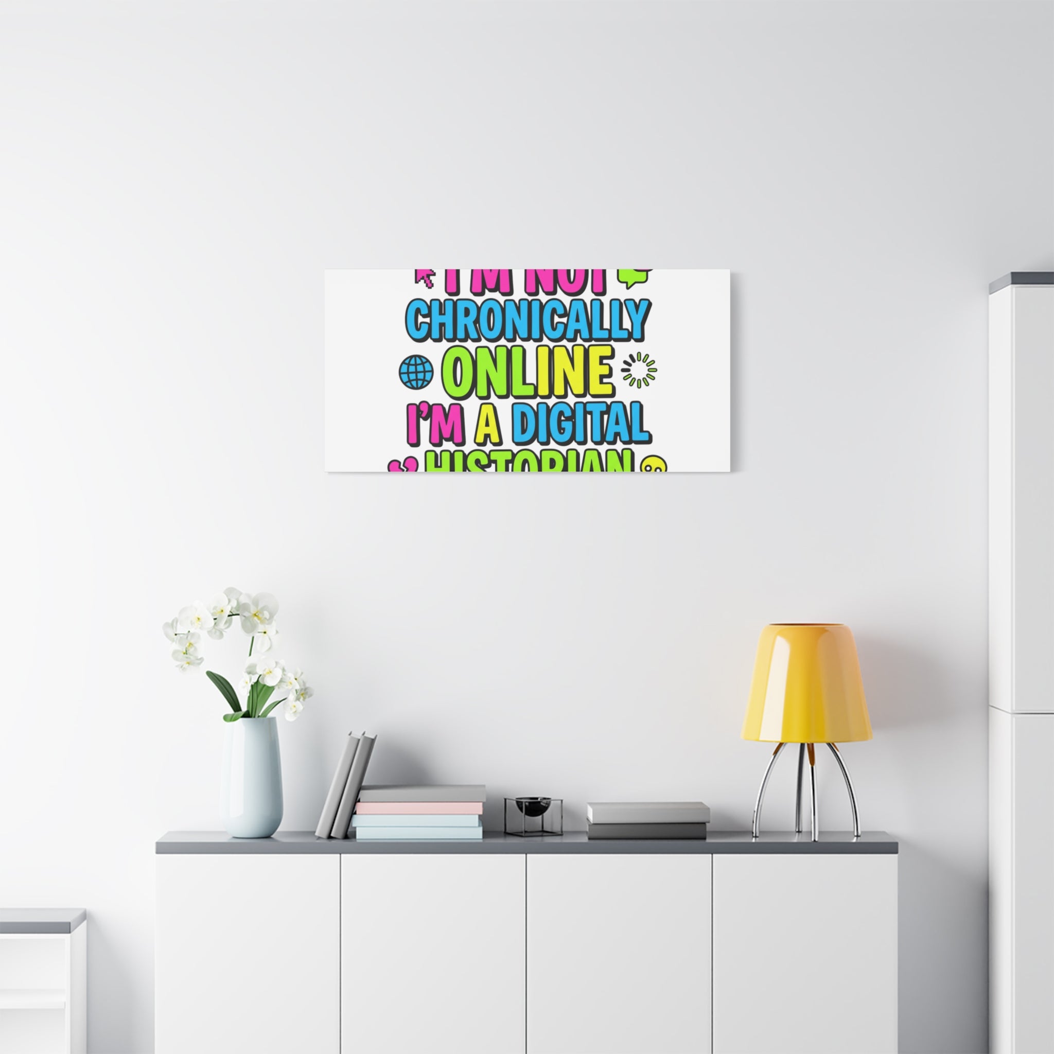 I'm Not Chronically Online I'm a Digital Historian Canvas | meme-core, cringe-core wall art