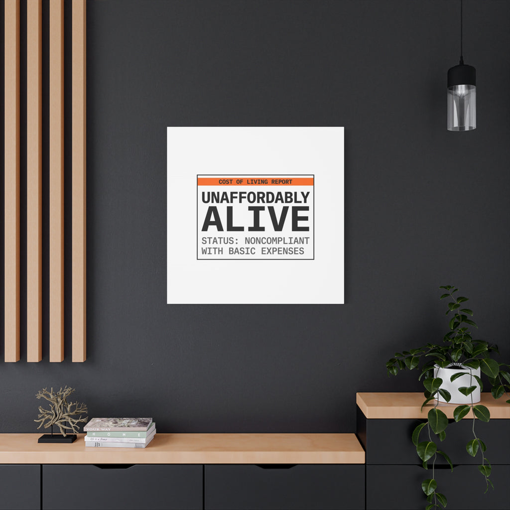 Unaffordably Alive Canvas | cost of living crisis, receipt aesthetic