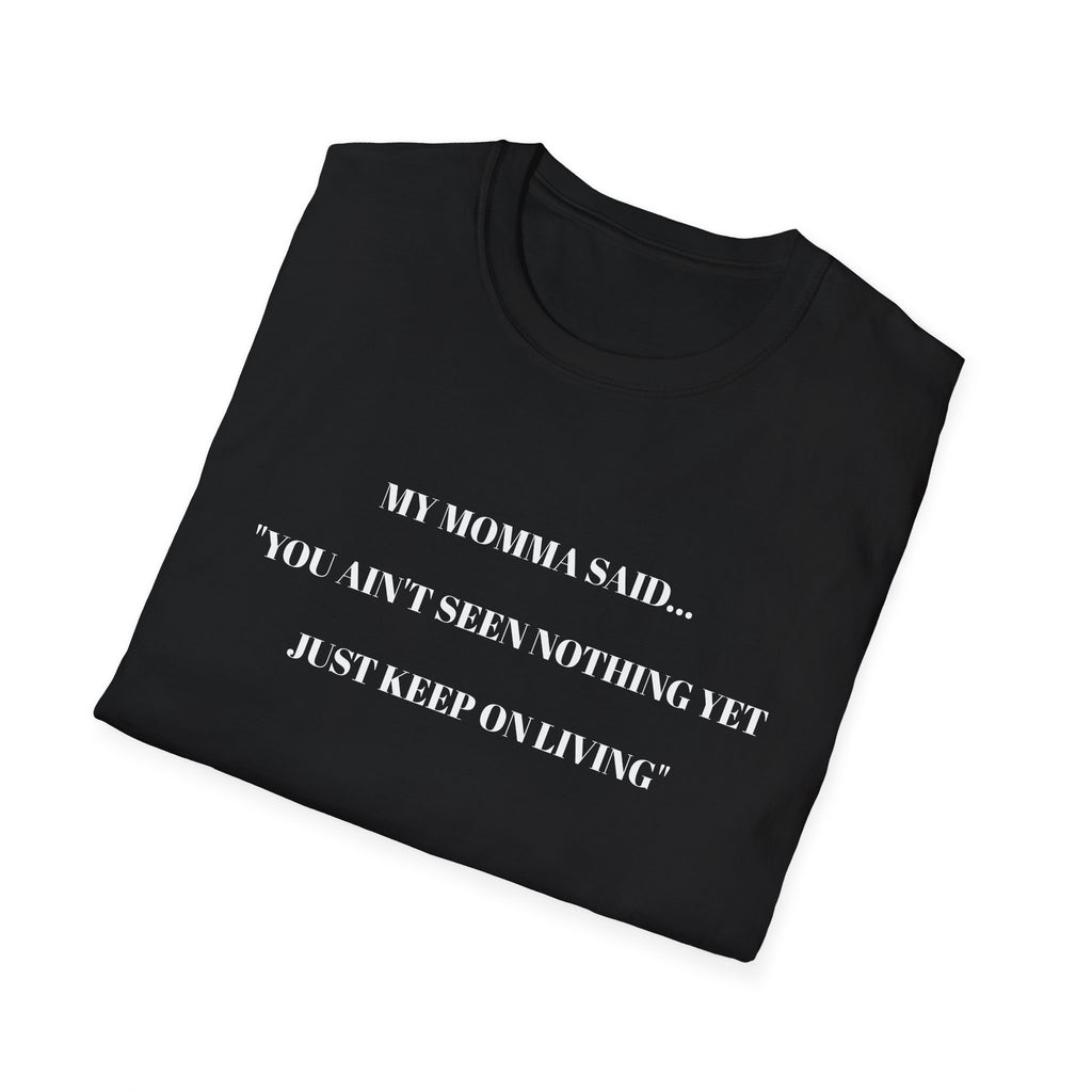 Inspirational Unisex T-Shirt | My Momma Said Quote | Perfect Gift for Motivational Moments, Casual Wear, Birthdays, Self-Care, [...]