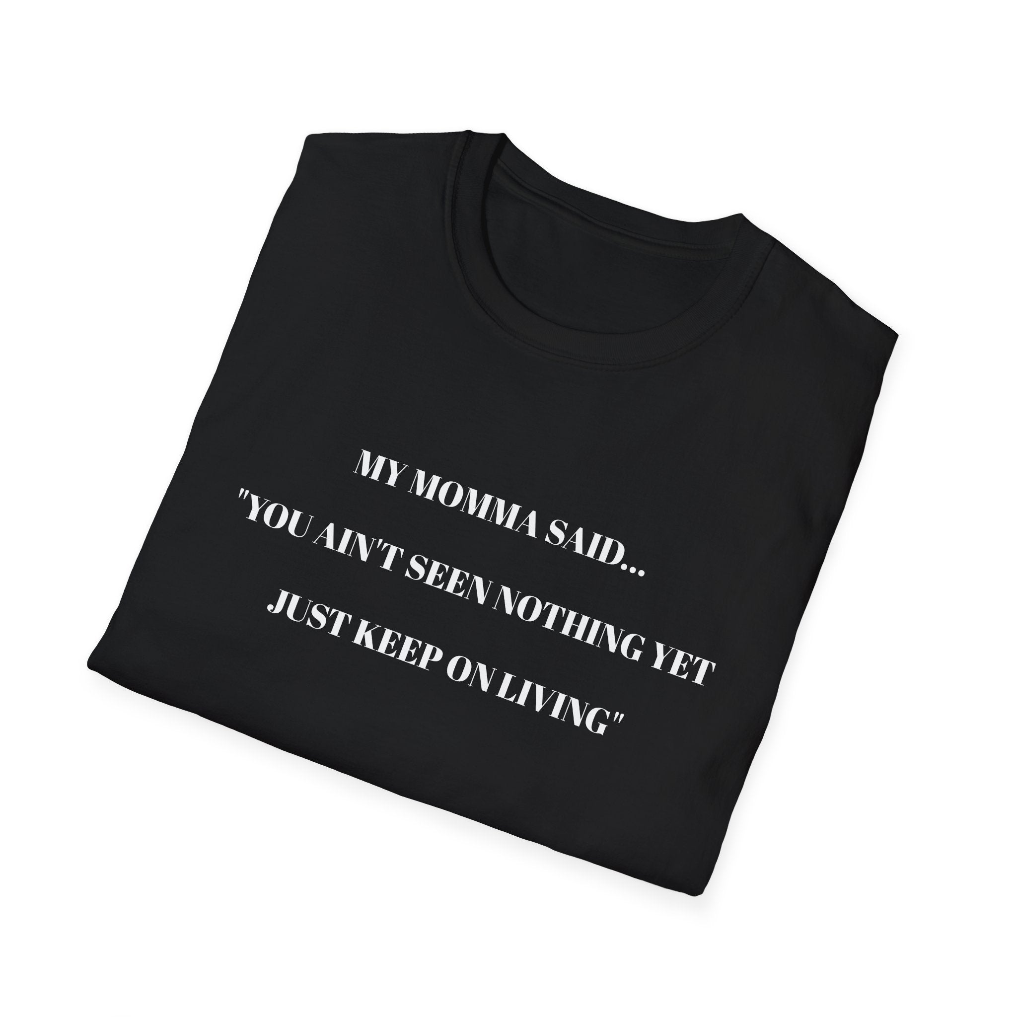 Inspirational Unisex T-Shirt | My Momma Said Quote | Perfect Gift for Motivational Moments, Casual Wear, Birthdays, Self-Care, [...]