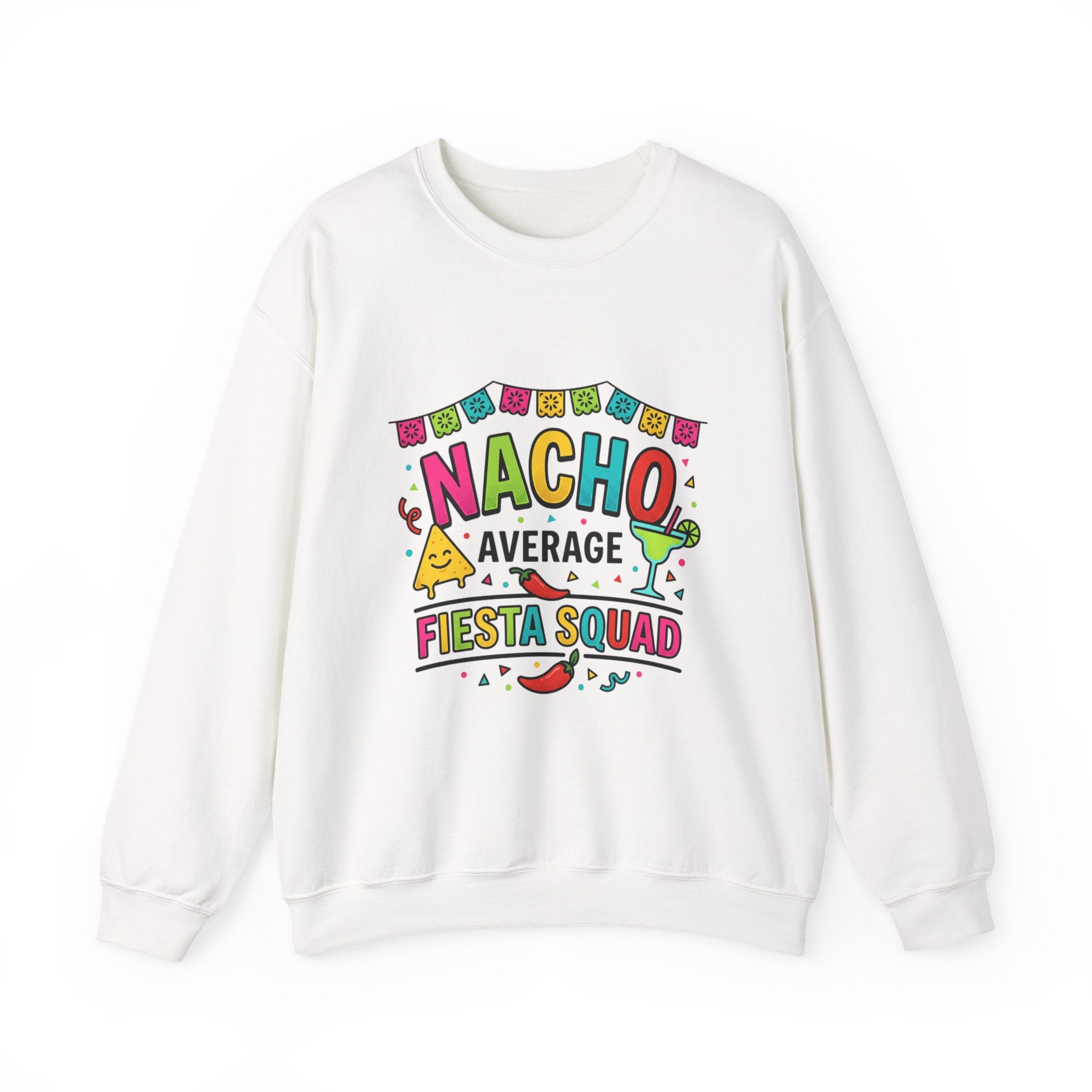 Nacho Average Fiesta Squad Crewneck | Cinco de Mayo taco shirt, margarita party sweatshirt
