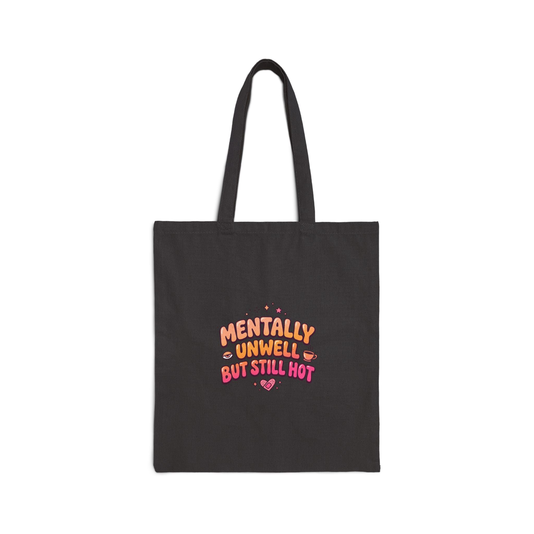 Mentally Unwell But Still Hot Tote, mental health humor, retro wavy text