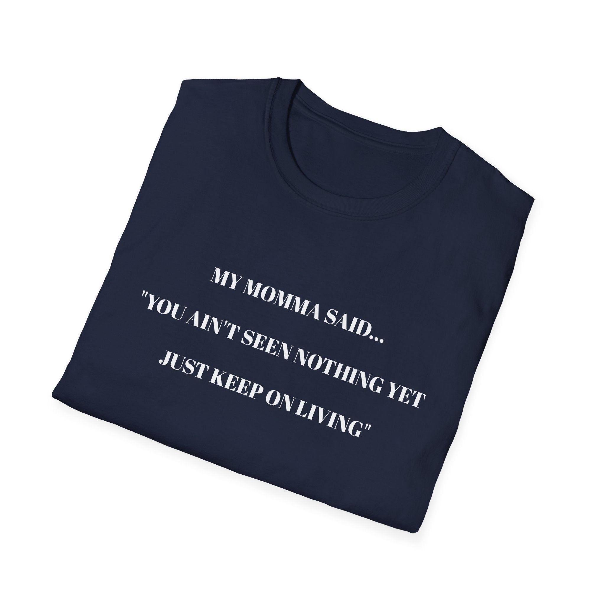 Inspirational Unisex T-Shirt | My Momma Said Quote | Perfect Gift for Motivational Moments, Casual Wear, Birthdays, Self-Care, [...]