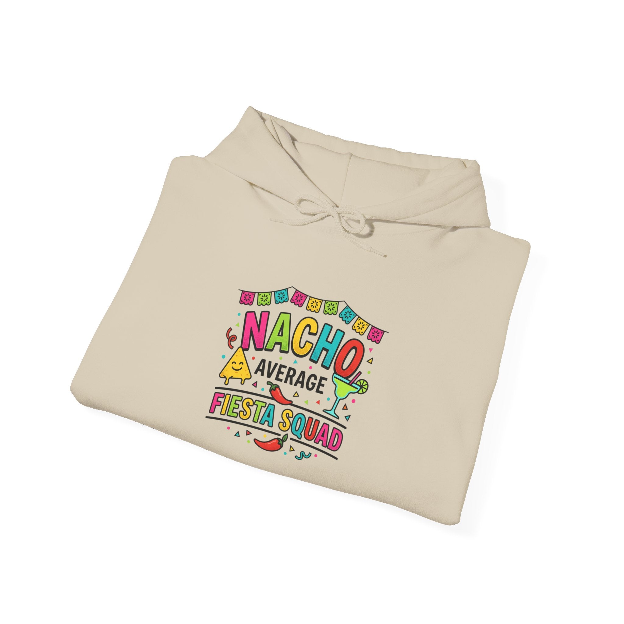 Nacho Average Fiesta Squad Hoodie | Cinco de Mayo, Taco Margarita Party Shirt