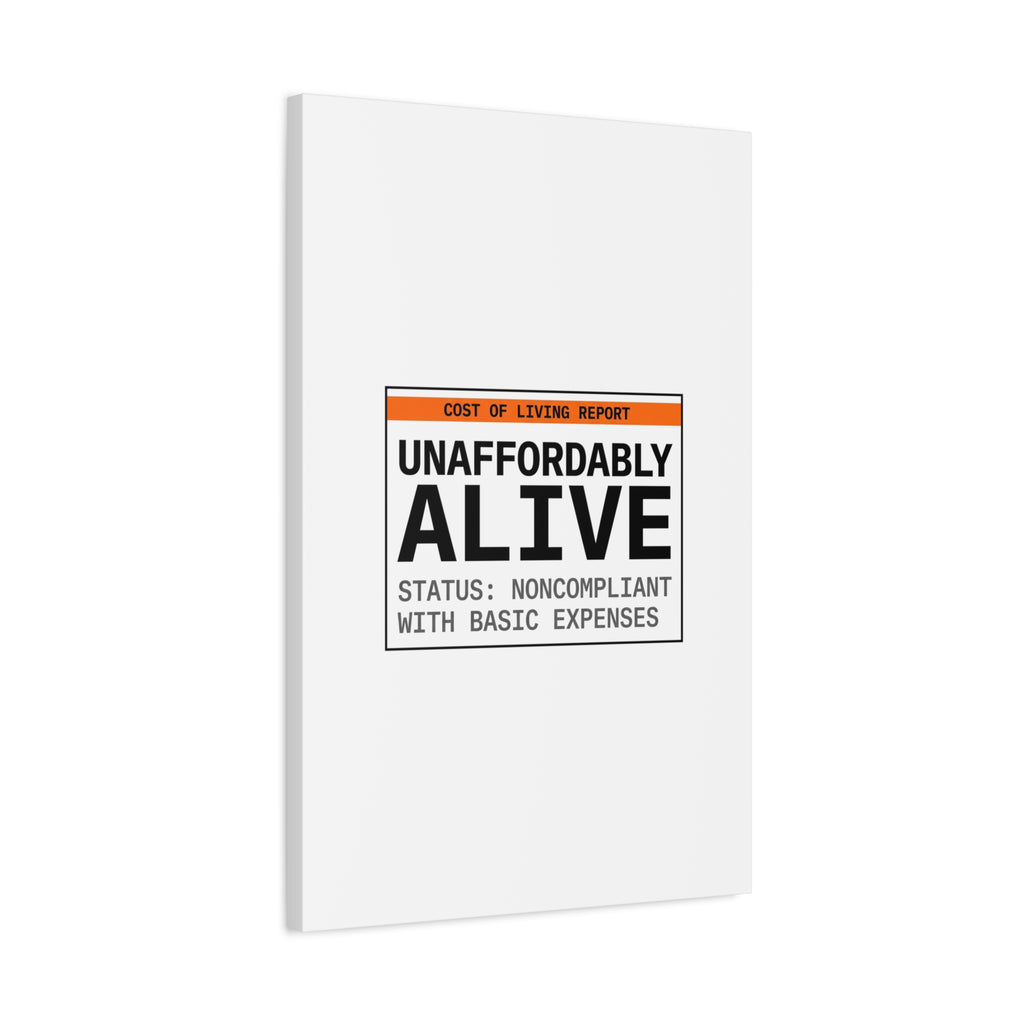 Unaffordably Alive Canvas | cost of living crisis, receipt aesthetic
