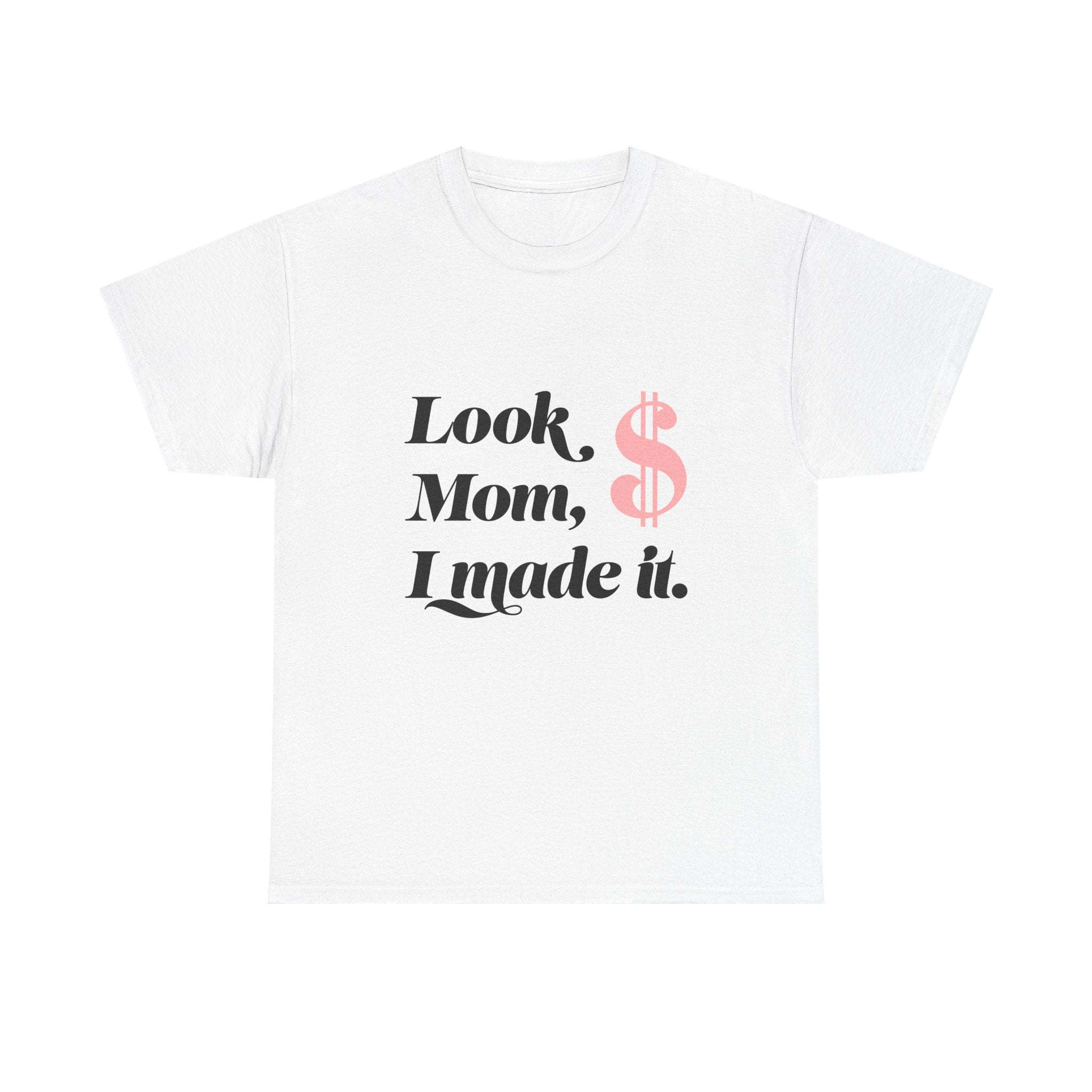 Look, Mom, I Made It! Unisex Heavy Cotton Tee