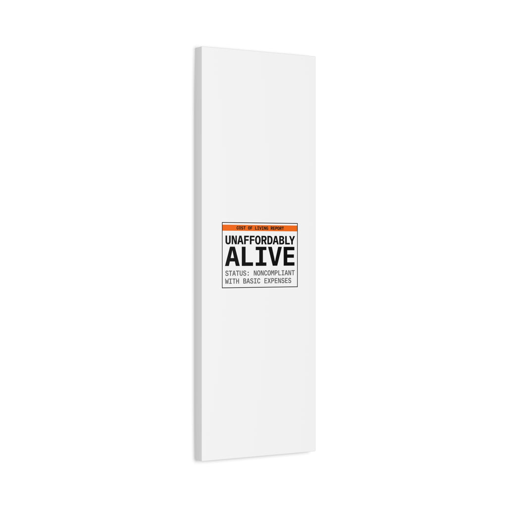 Unaffordably Alive Canvas | cost of living crisis, receipt aesthetic