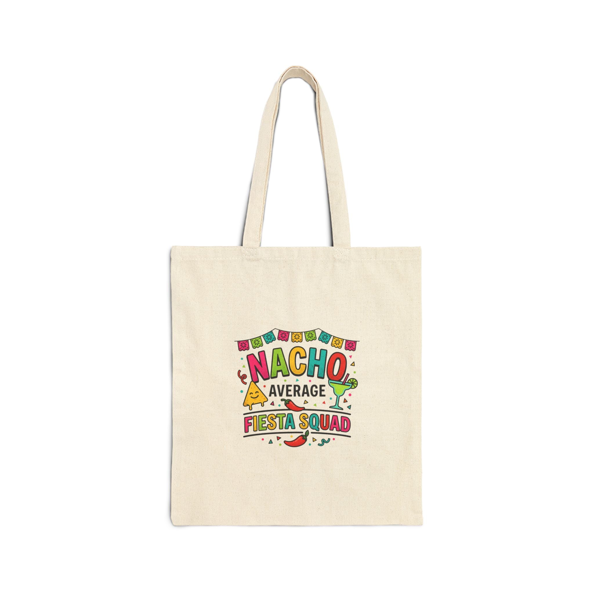 Nacho Average Fiesta Squad Tote | Cinco de Mayo, taco humor