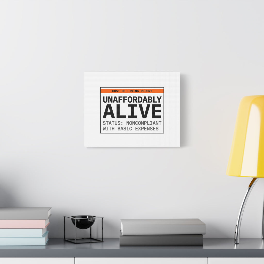 Unaffordably Alive Canvas | cost of living crisis, receipt aesthetic