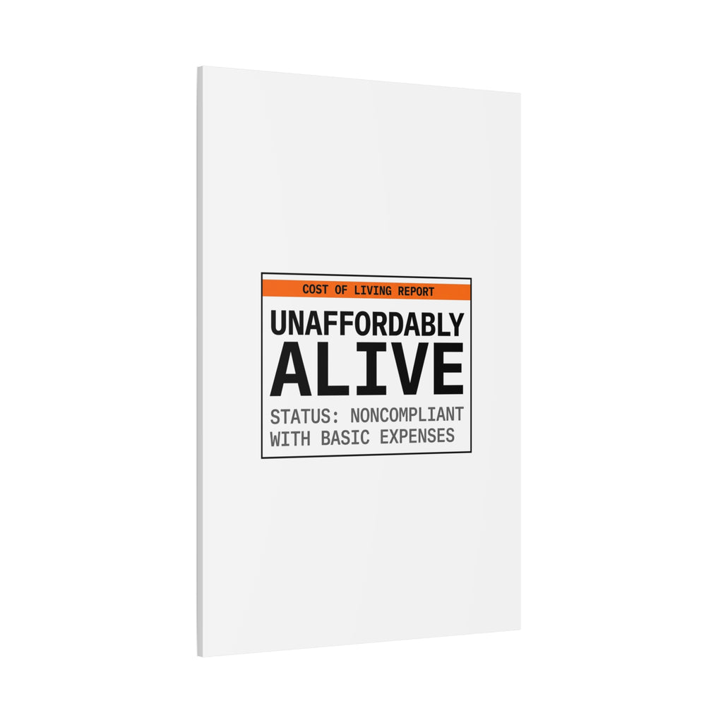 Unaffordably Alive Canvas | cost of living crisis, receipt aesthetic