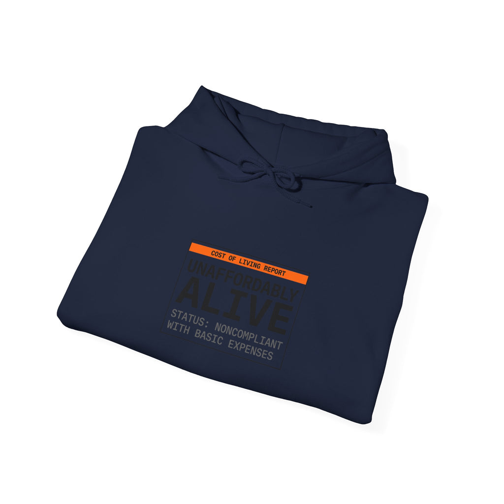 Unaffordably Alive Hoodie | cost of living crisis, budget humor