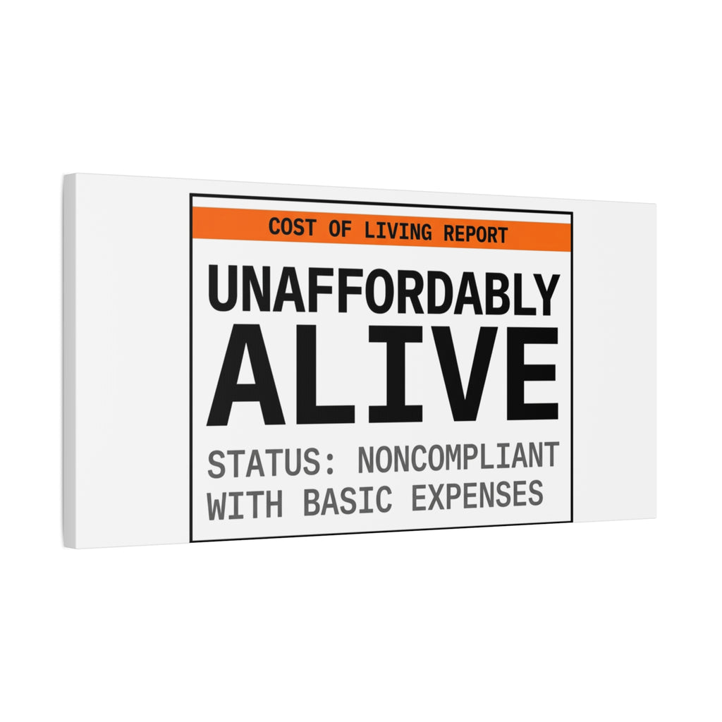Unaffordably Alive Canvas | cost of living crisis, receipt aesthetic