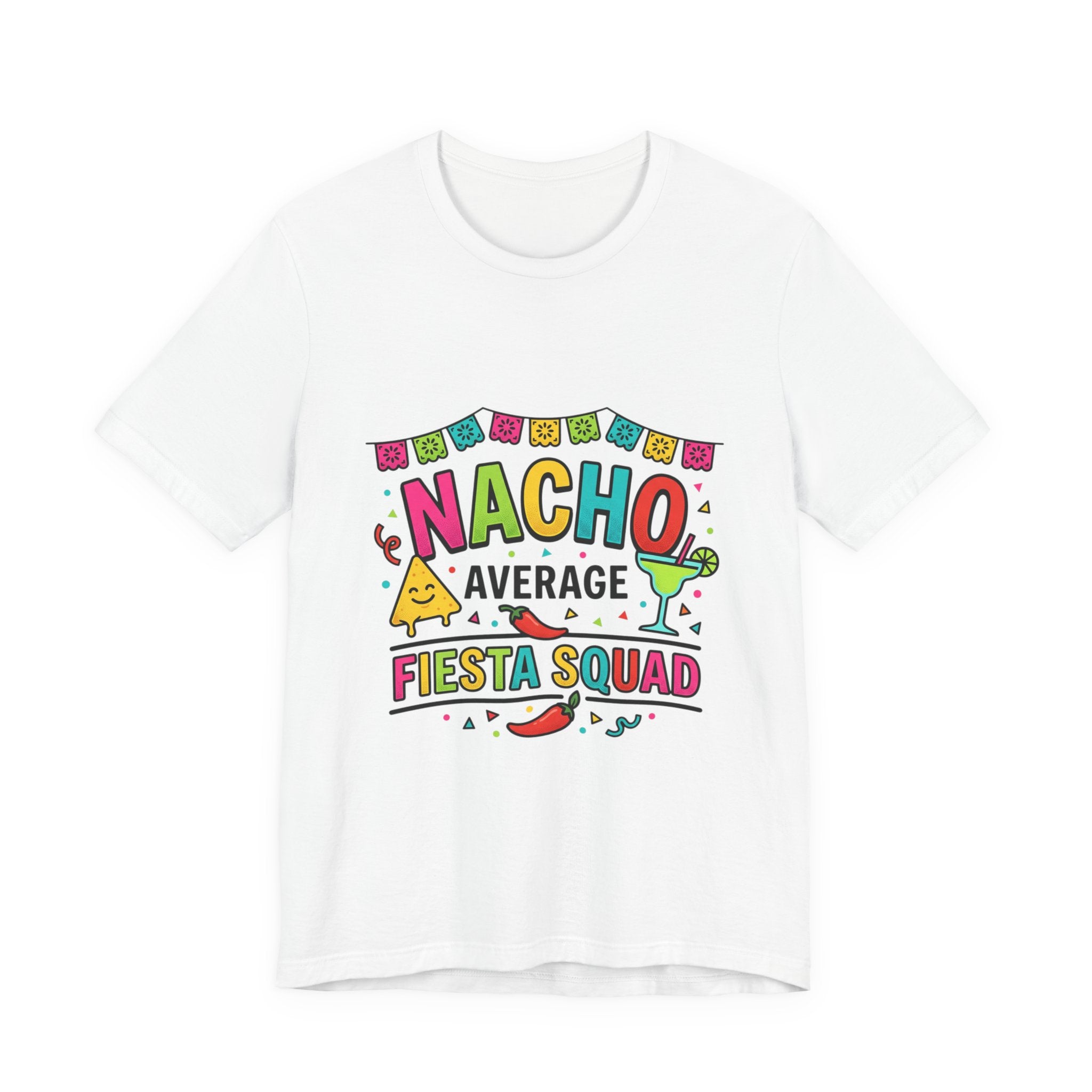 Nacho Average Fiesta Squad Tee | Cinco de Mayo taco margarita shirt