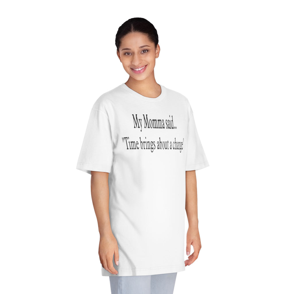 My Momma Said... Unisex Motivational T-Shirt, Family Gift, Inspirational Tee, Casual Wear, Everyday Comfort, Birthday Present