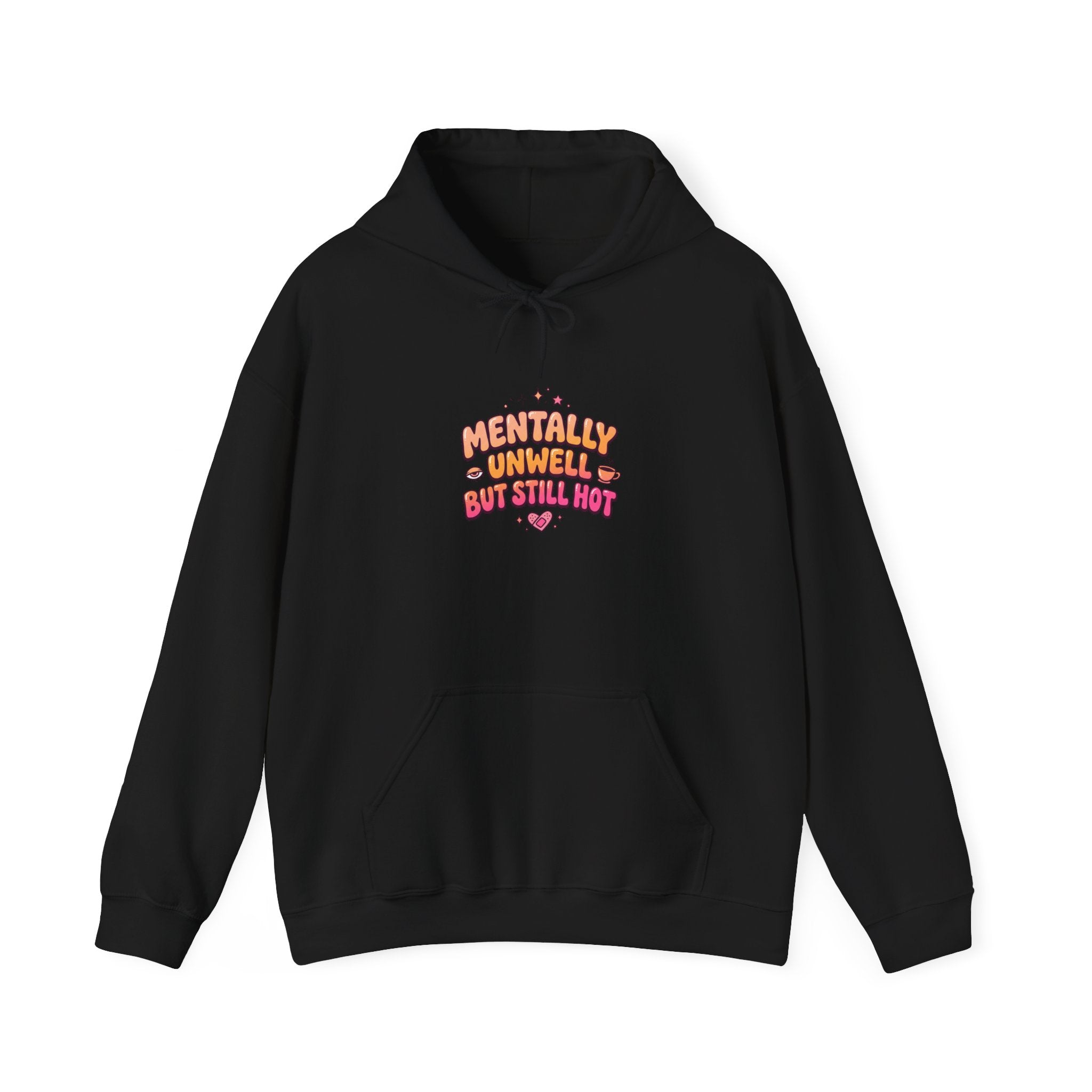 Mentally Unwell But Still Hot Hoodie | mental health humor, retro wavy text