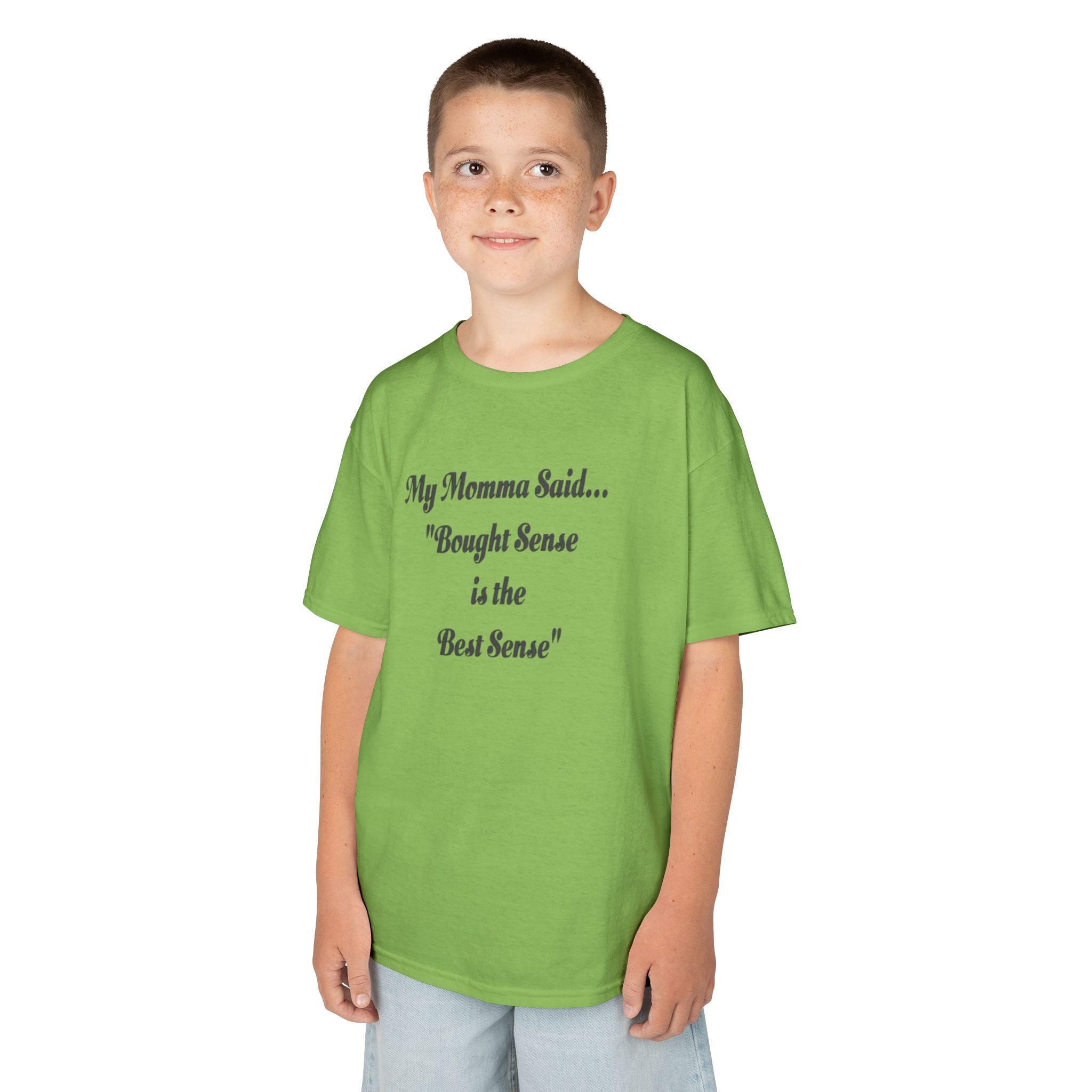Kids Tee — "My Momma Said... 'Bought Sense is the Best Sense'" Funny Children's Quote Shirt