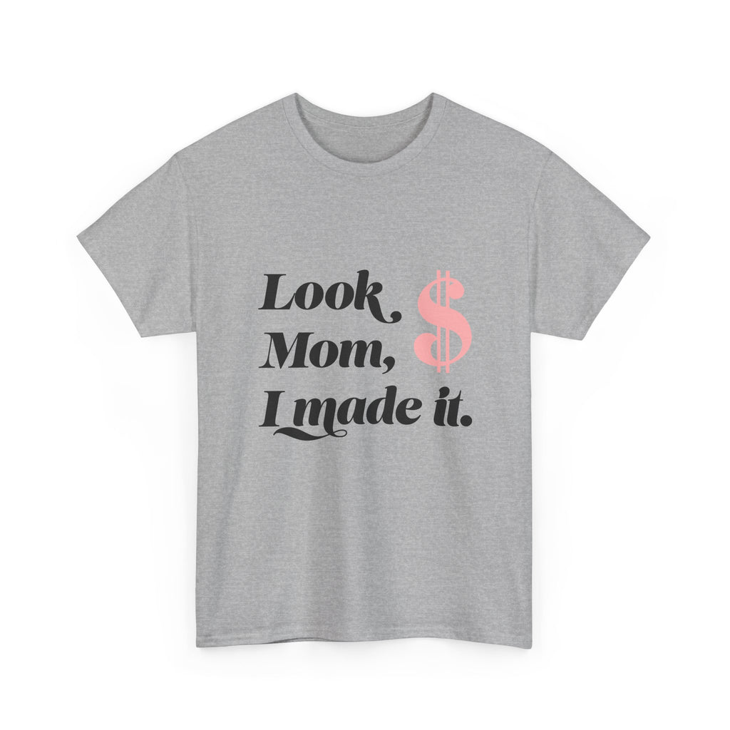 Look, Mom, I Made It! Unisex Heavy Cotton Tee