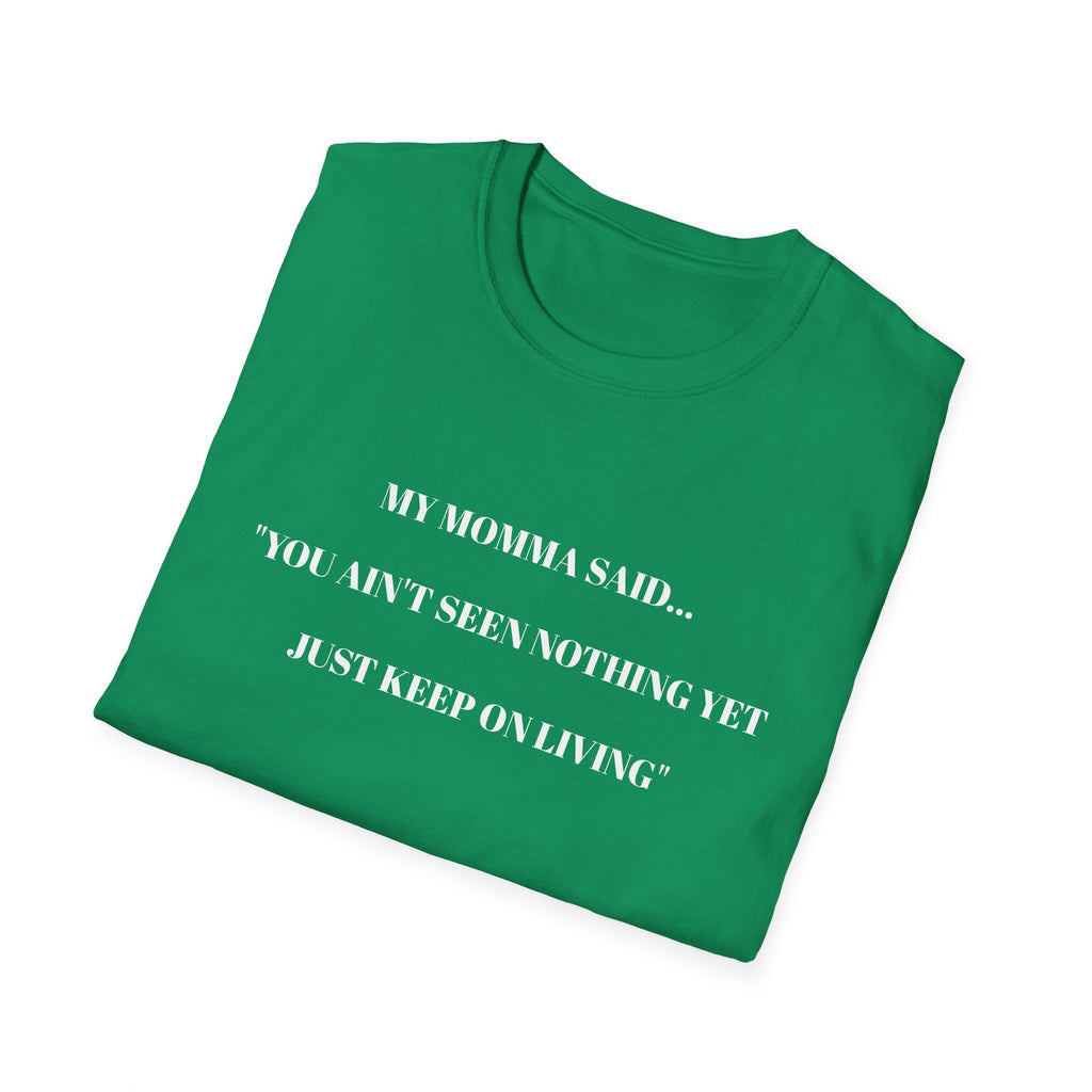 Inspirational Unisex T-Shirt | My Momma Said Quote | Perfect Gift for Motivational Moments, Casual Wear, Birthdays, Self-Care, [...]