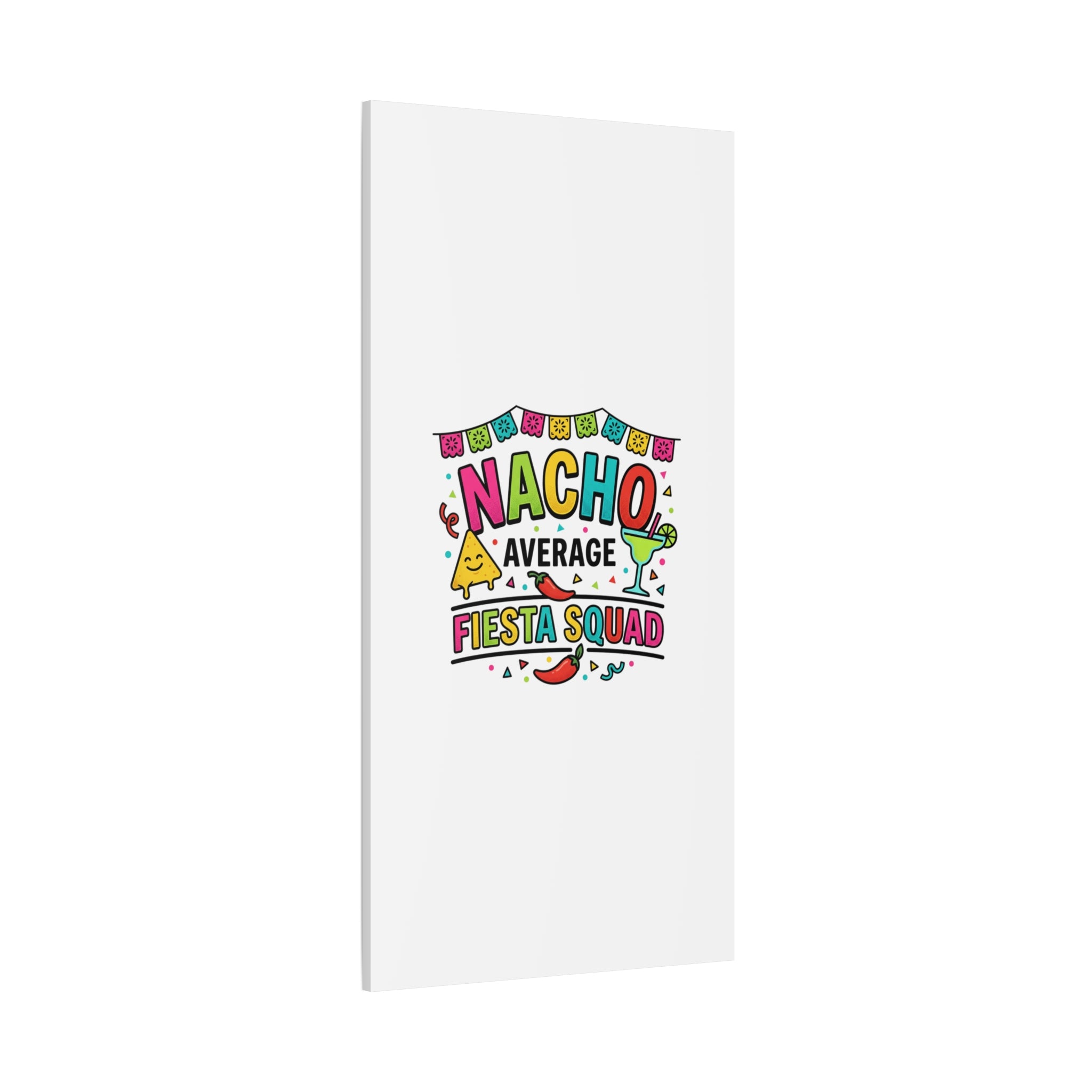 Nacho Average Fiesta Squad Canvas | Cinco de Mayo, Margarita Taco Art