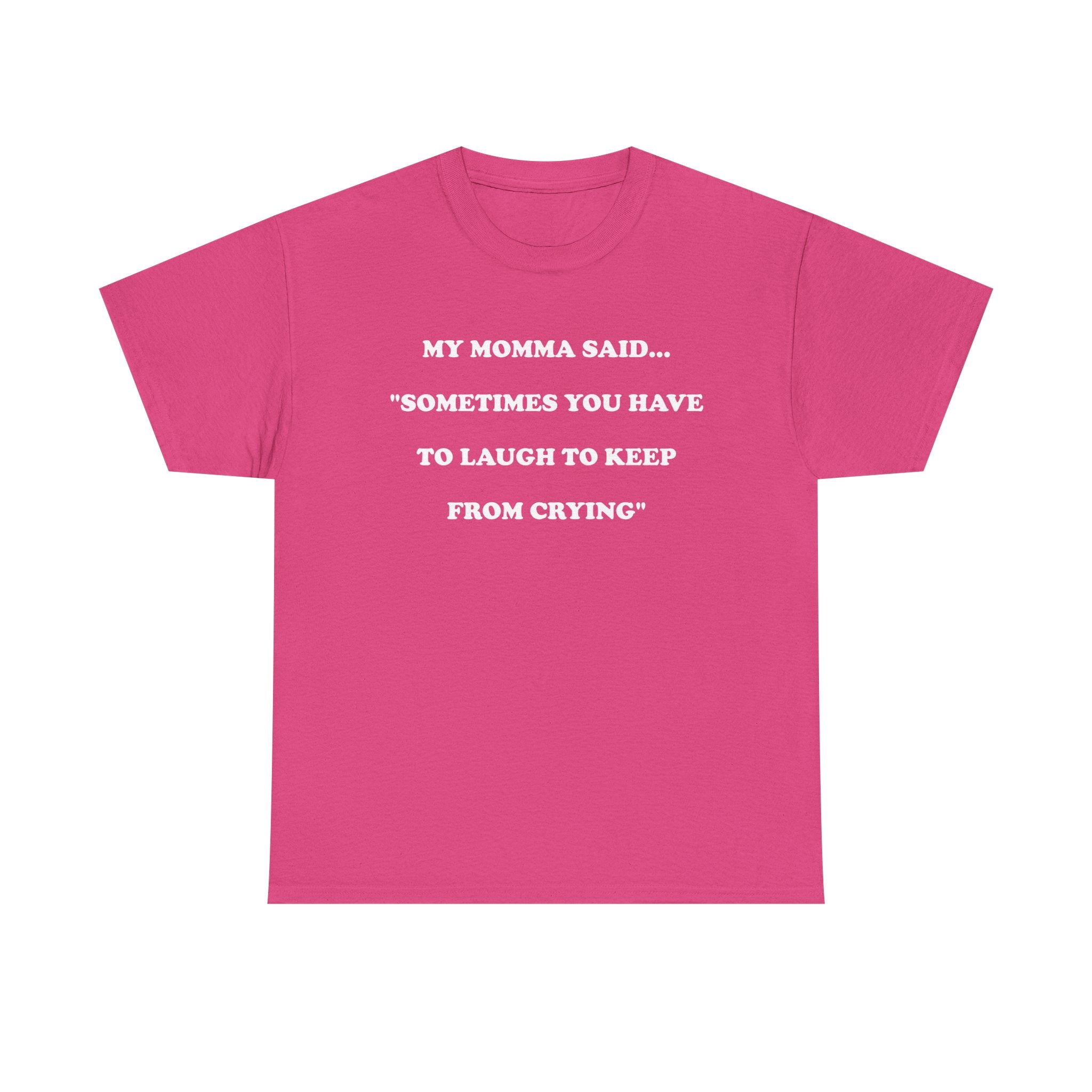 T-Shirt MY MOMMA SAID - Unisex Heavy Cotton Tee