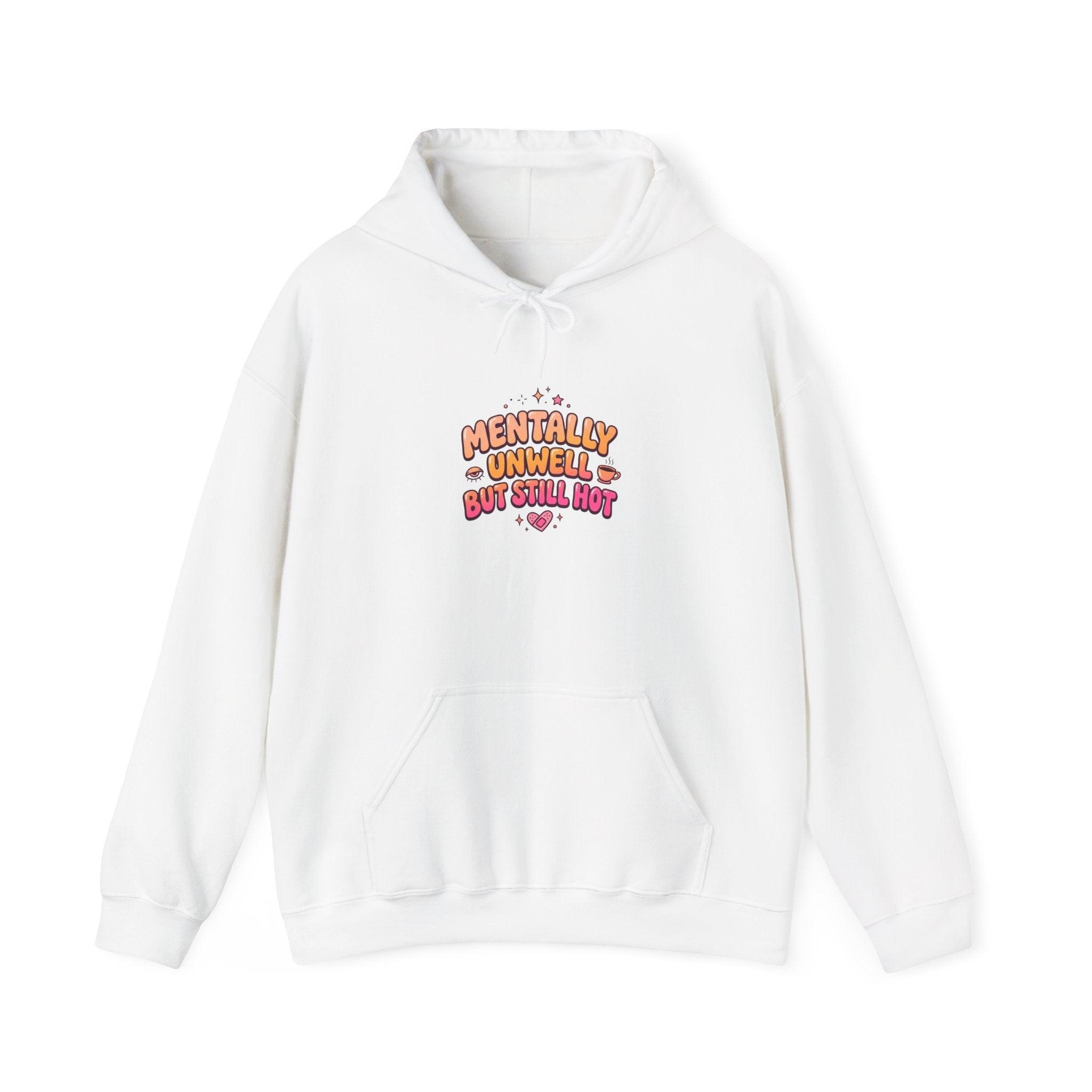 Mentally Unwell But Still Hot Hoodie | mental health humor, retro wavy text