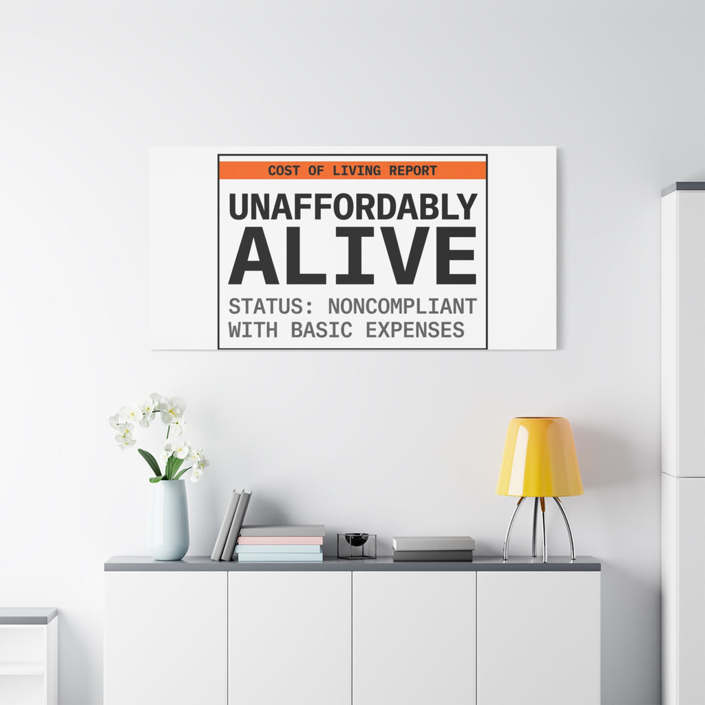 Unaffordably Alive Canvas | cost of living crisis, receipt aesthetic