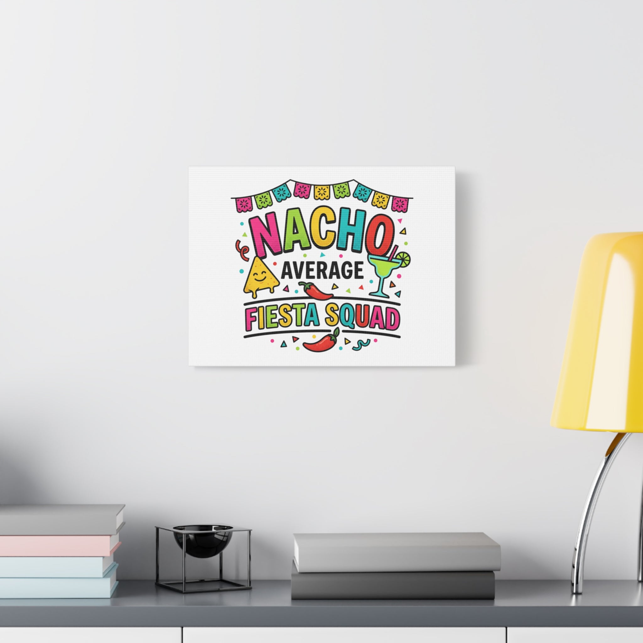 Nacho Average Fiesta Squad Canvas | Cinco de Mayo, Margarita Taco Art