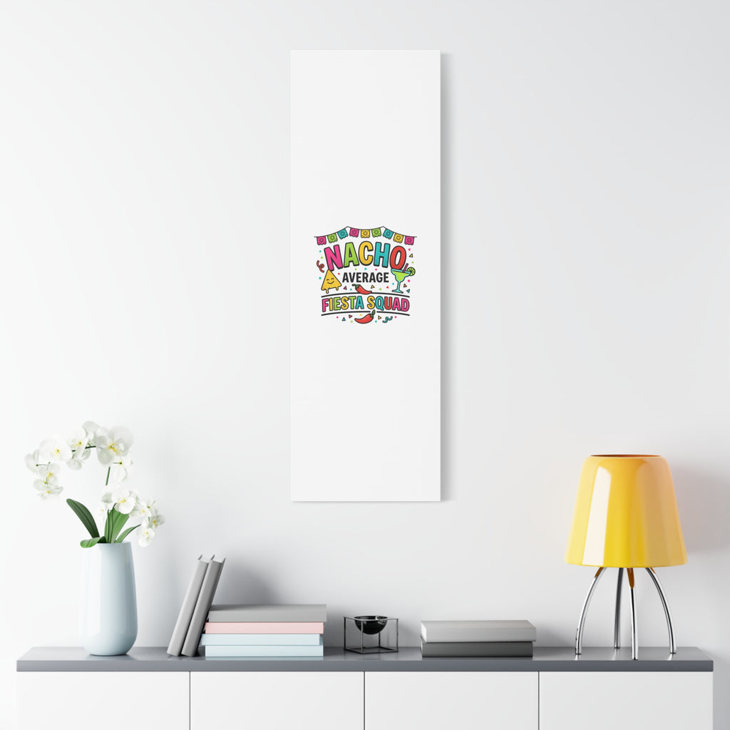Nacho Average Fiesta Squad Canvas | Cinco de Mayo, Margarita Taco Art