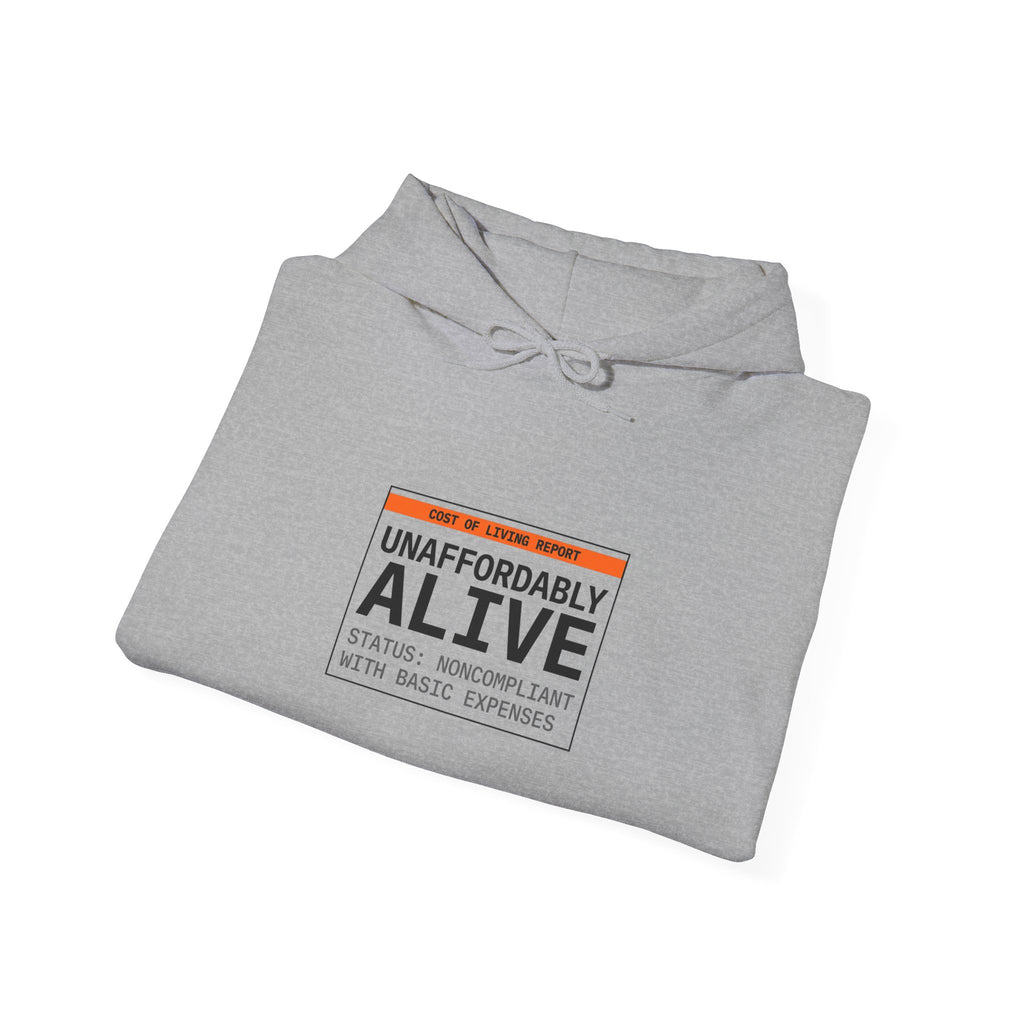 Unaffordably Alive Hoodie | cost of living crisis, budget humor