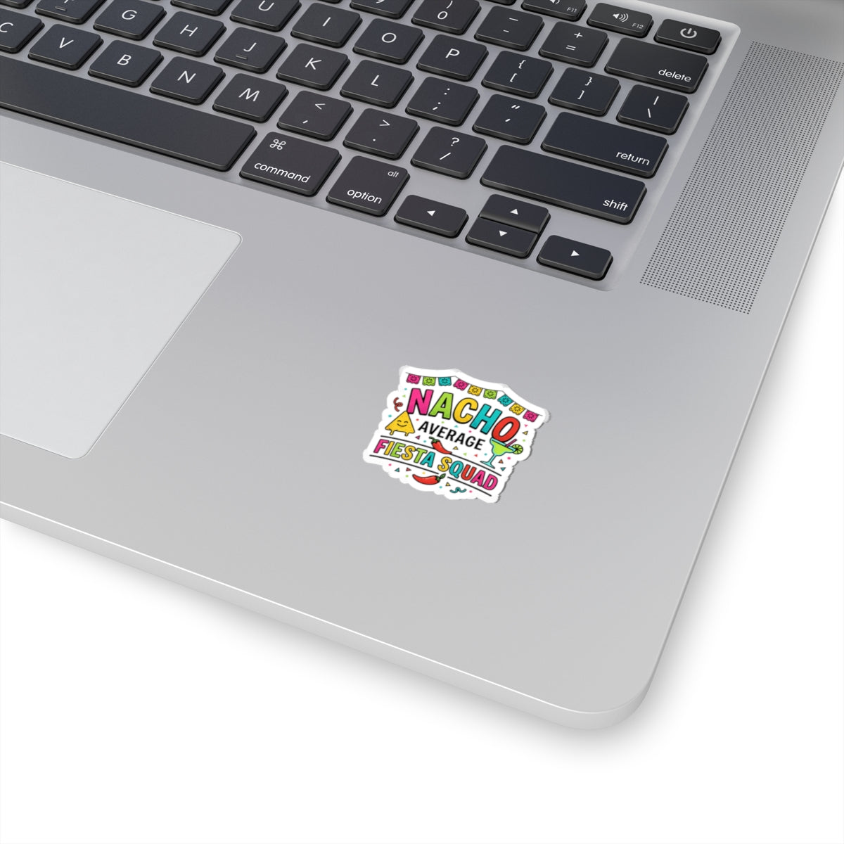 Nacho Average Fiesta Squad Sticker | Cinco de Mayo, Taco Margarita Humor