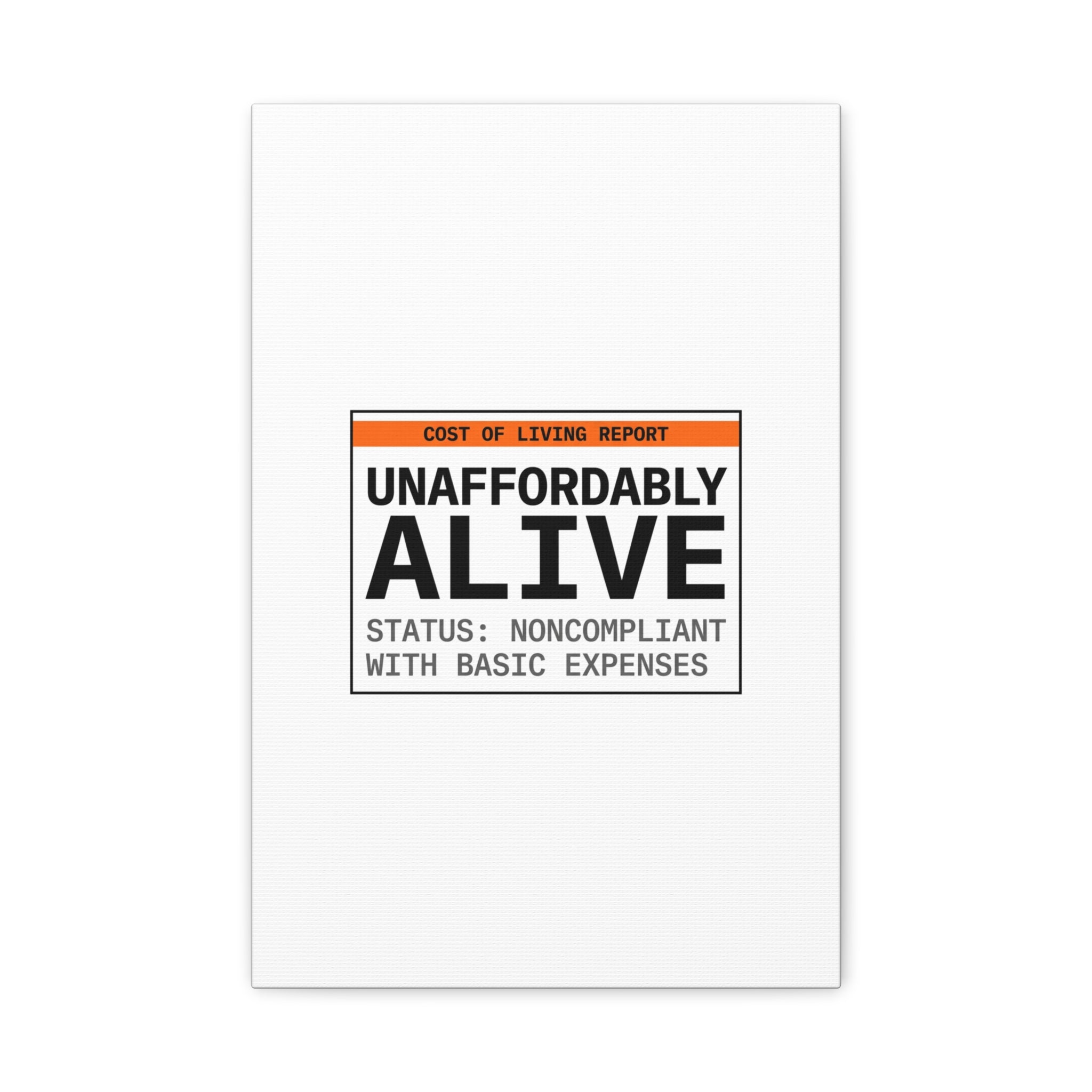 Unaffordably Alive Canvas | cost of living crisis, receipt aesthetic