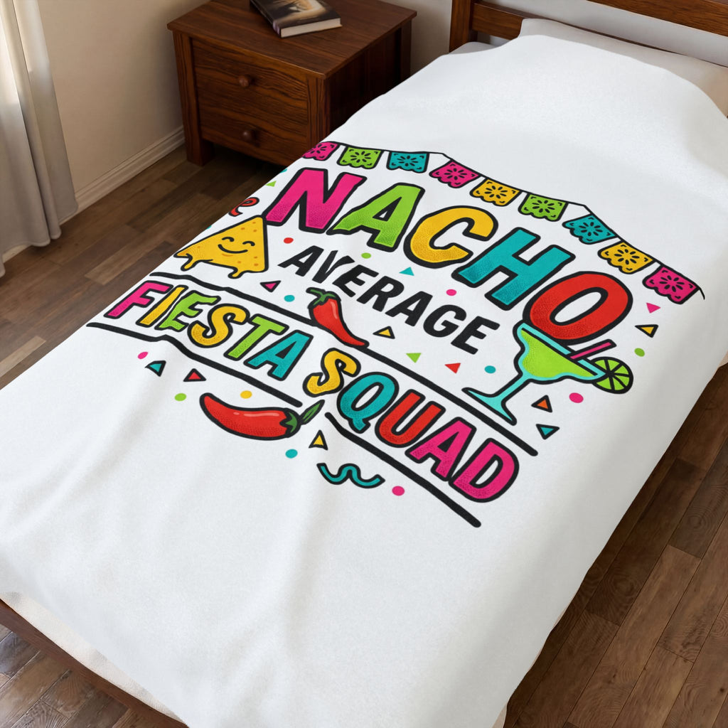 Nacho Average Fiesta Squad Velveteen Plush Blanket, Cinco de Mayo margarita taco humor