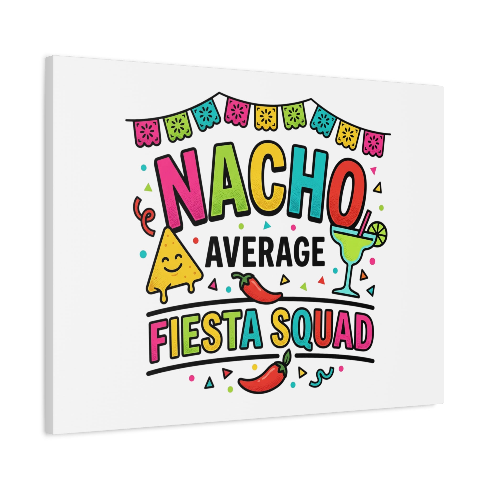 Nacho Average Fiesta Squad Canvas | Cinco de Mayo, Margarita Taco Art