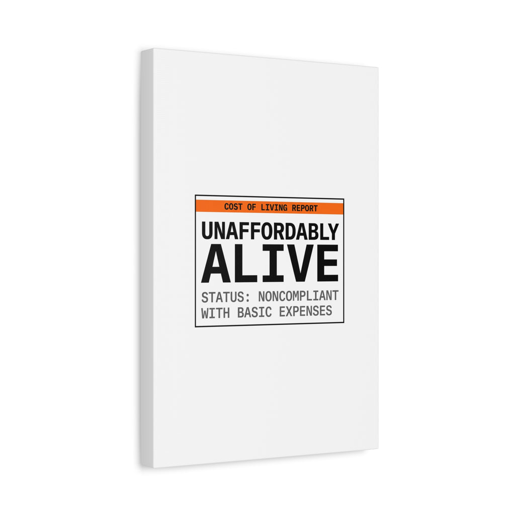 Unaffordably Alive Canvas | cost of living crisis, receipt aesthetic