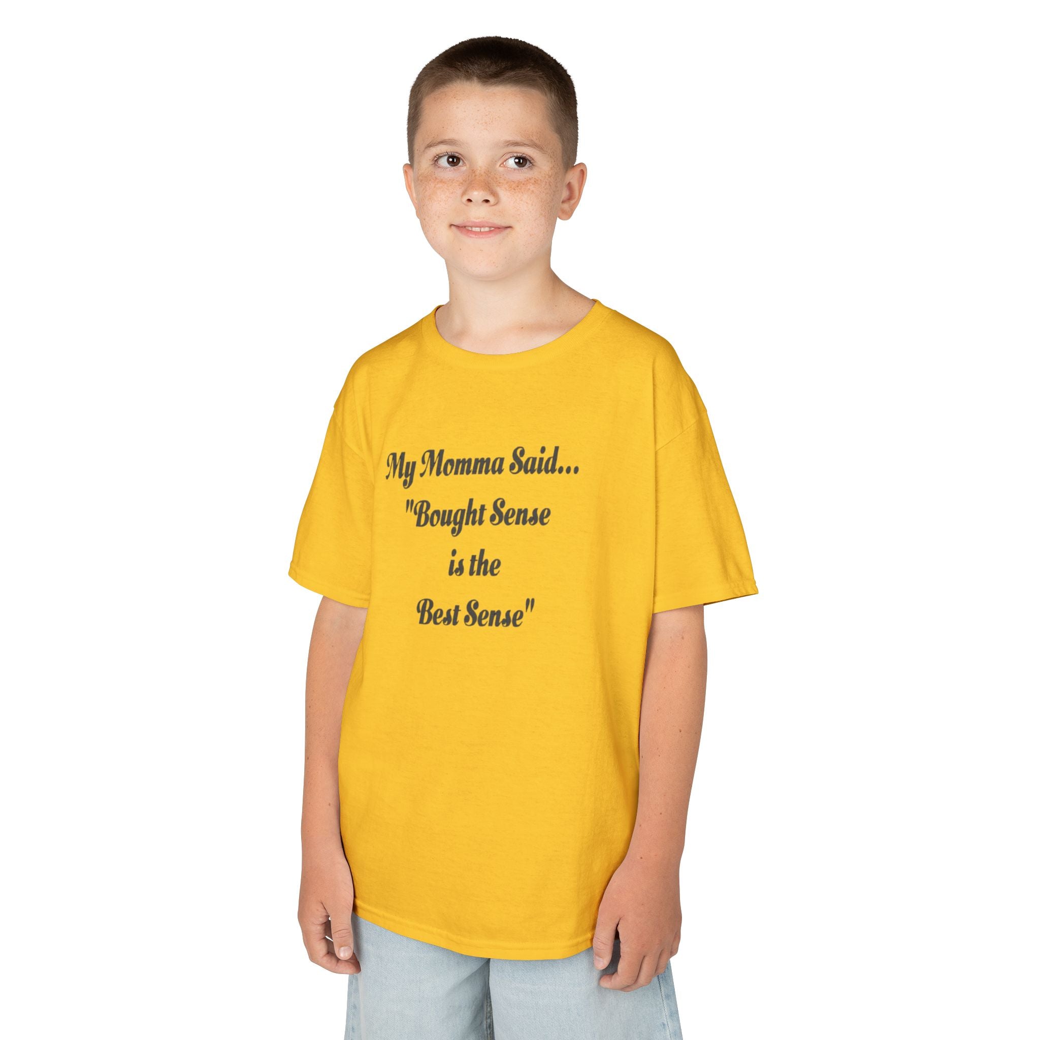 Kids Tee — "My Momma Said... 'Bought Sense is the Best Sense'" Funny Children's Quote Shirt