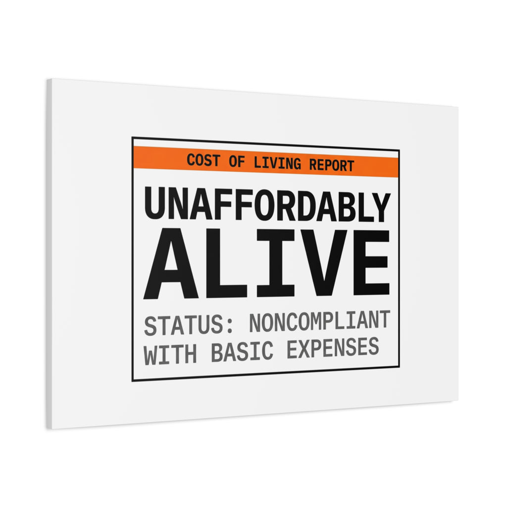Unaffordably Alive Canvas | cost of living crisis, receipt aesthetic