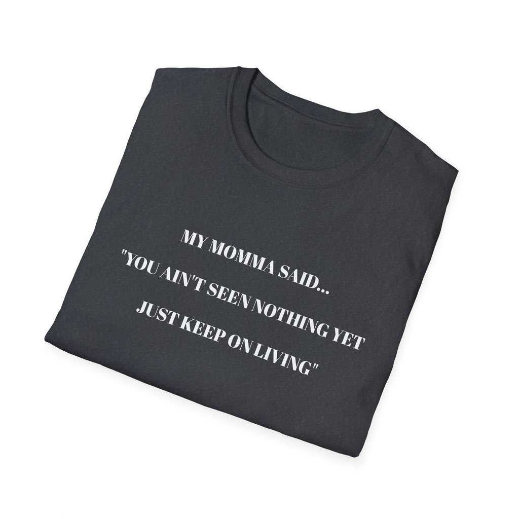 Inspirational Unisex T-Shirt | My Momma Said Quote | Perfect Gift for Motivational Moments, Casual Wear, Birthdays, Self-Care, [...]