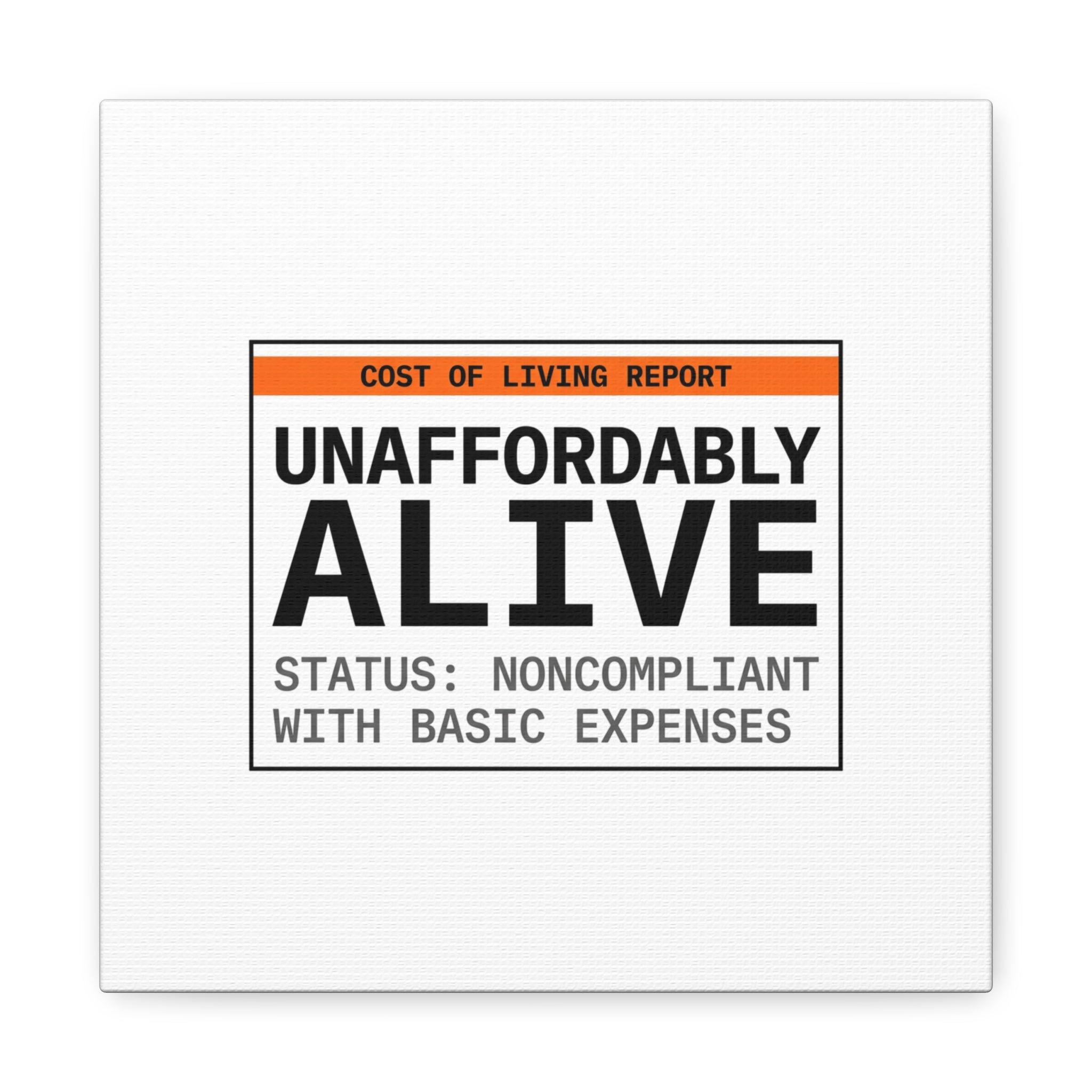 Unaffordably Alive Canvas | cost of living crisis, receipt aesthetic