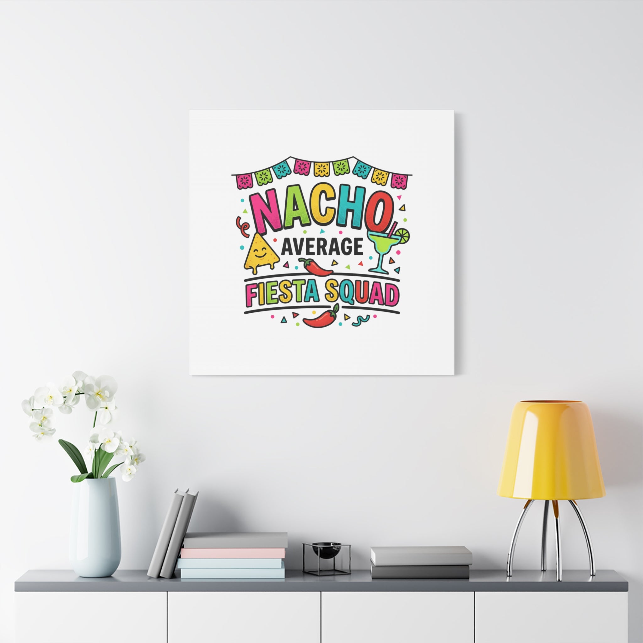 Nacho Average Fiesta Squad Canvas | Cinco de Mayo, Margarita Taco Art