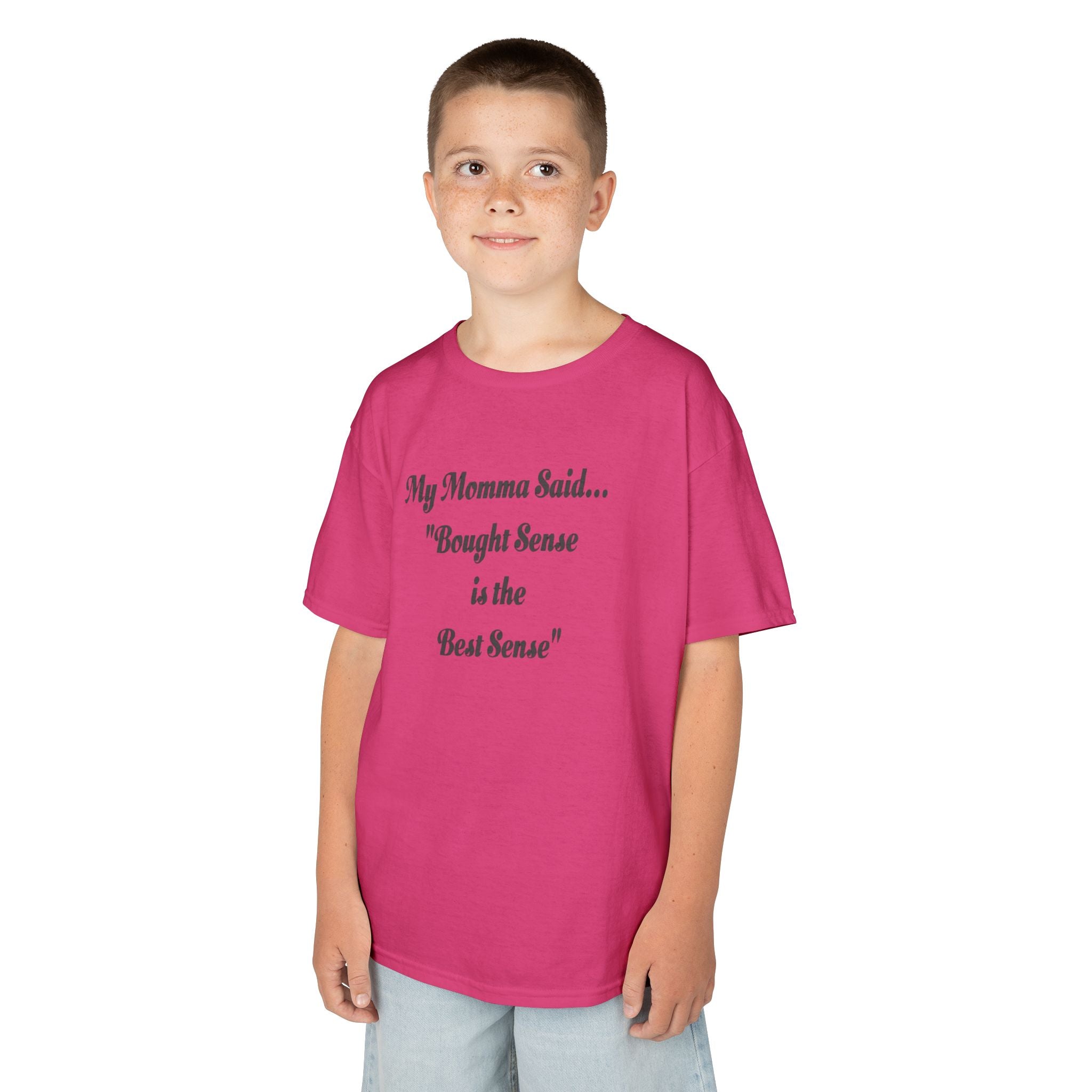 Kids Tee — "My Momma Said... 'Bought Sense is the Best Sense'" Funny Children's Quote Shirt