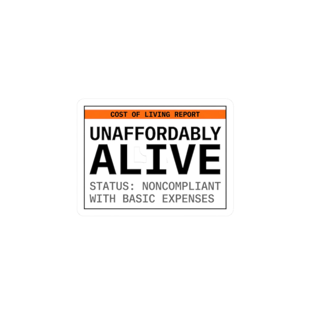 Unaffordably Alive Sticker | cost of living crisis, receipt aesthetic