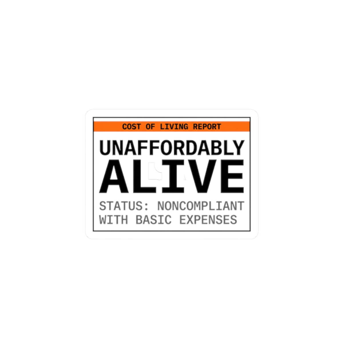 Unaffordably Alive Sticker | cost of living crisis, receipt aesthetic