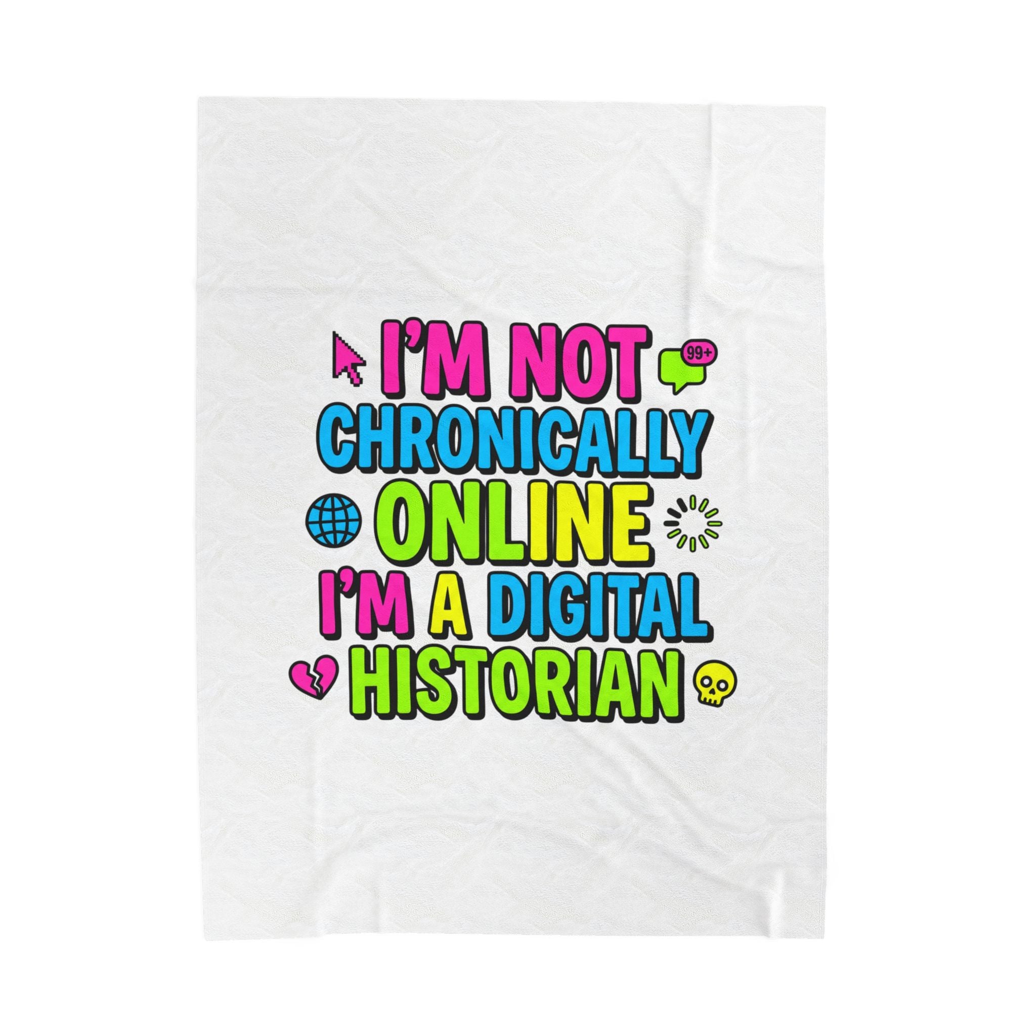 I’m Not Chronically Online I’m a Digital Historian Blanket | meme-core, cringe-core
